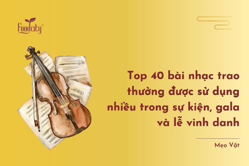 Top 40 bài nhạc trao thưởng được sử dụng nhiều trong sự kiện, gala và lễ vinh danh Top 40 bài nhạc trao thưởng được sử dụng nhiều trong sự kiện, gala và lễ vinh danh