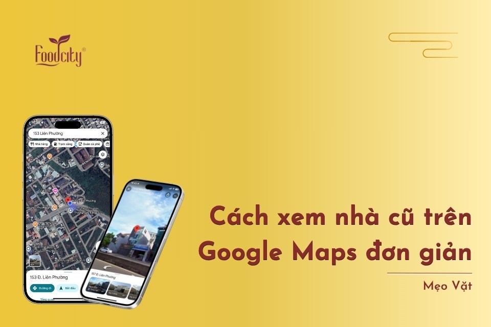 Cách xem nhà cũ trên Google Maps đơn giản 4 bước Cách xem nhà cũ trên Google Maps đơn giản 4 bước
