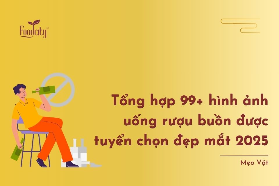Tổng hợp 99+ hình ảnh uống rượu buồn được tuyển chọn đẹp mắt 2025 Tổng hợp 99+ hình ảnh uống rượu buồn được tuyển chọn đẹp mắt 2025