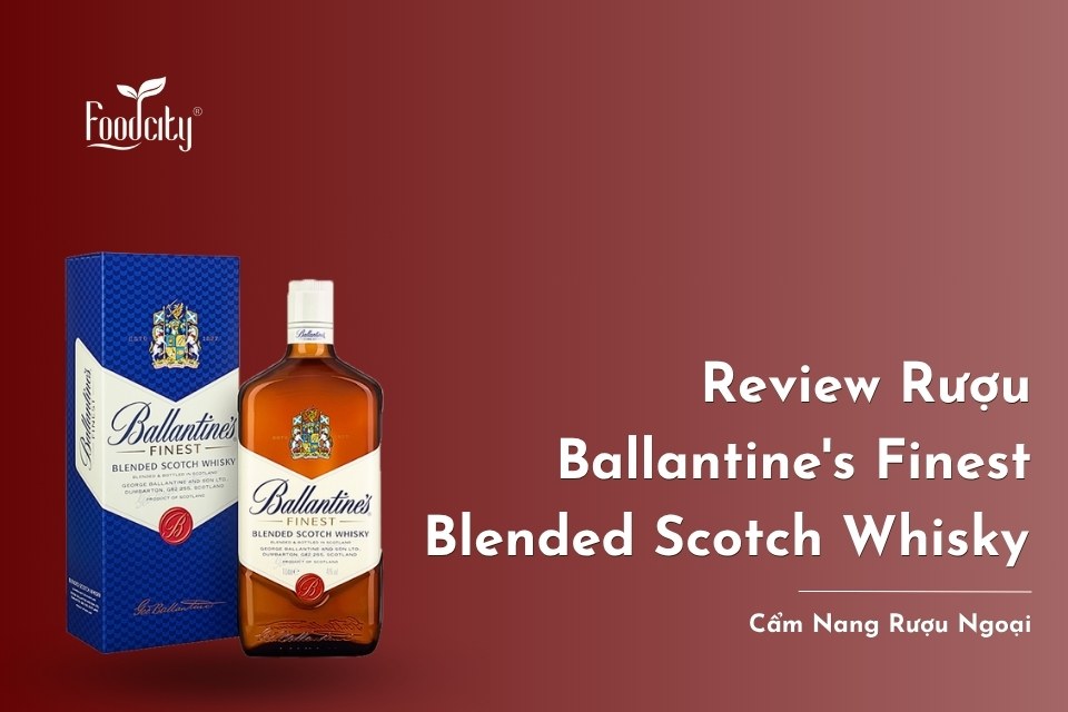 Review Rượu Ballantine's Finest Blended Scotch Whisky