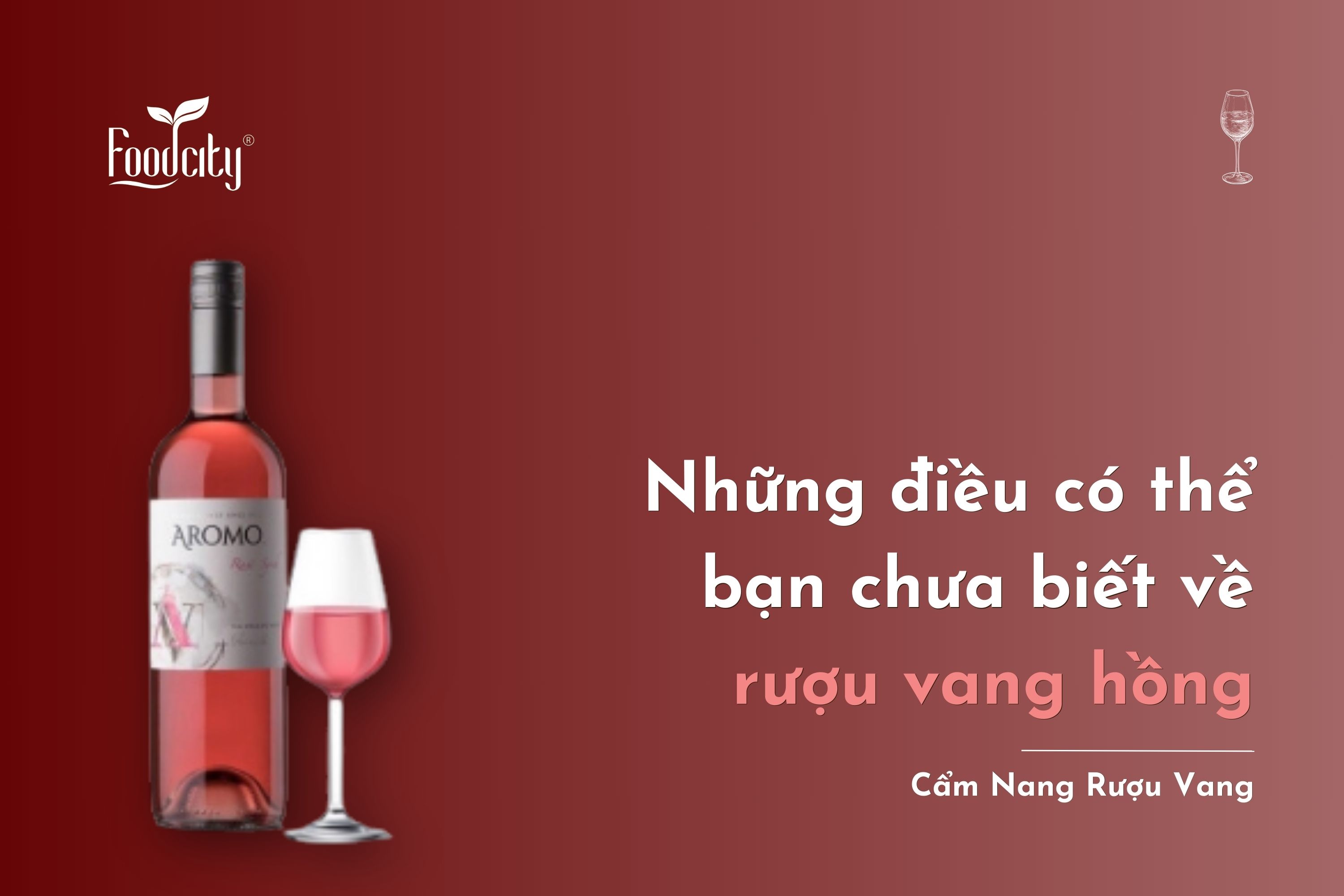 Điều thú vị về rượu vang hồng có thể bạn chưa biết