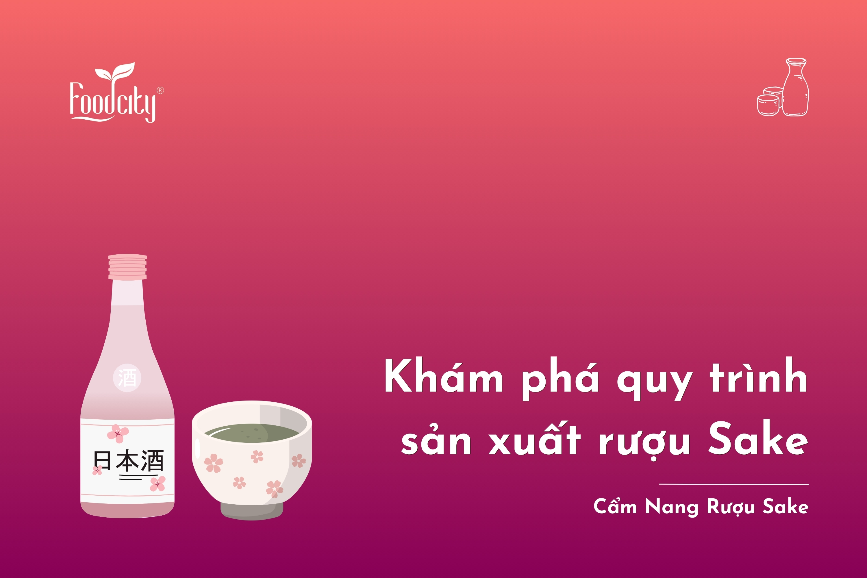 Khám phá quy trình sản xuất rượu sake