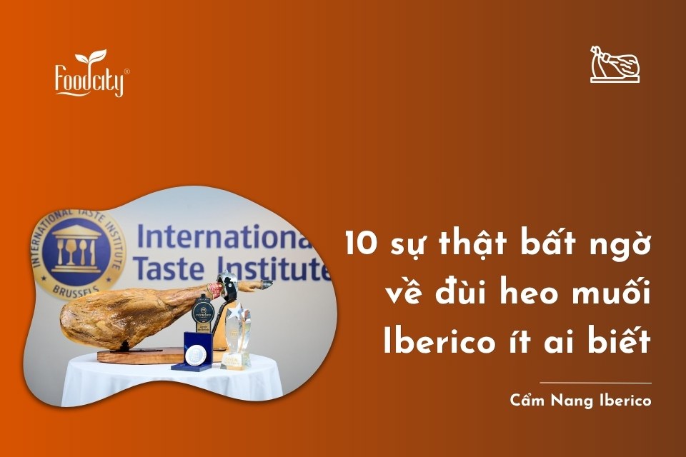 10 sự thật bất ngờ về đùi heo muối Iberico ít ai biết 10 sự thật bất ngờ về đùi heo muối Iberico ít ai biết