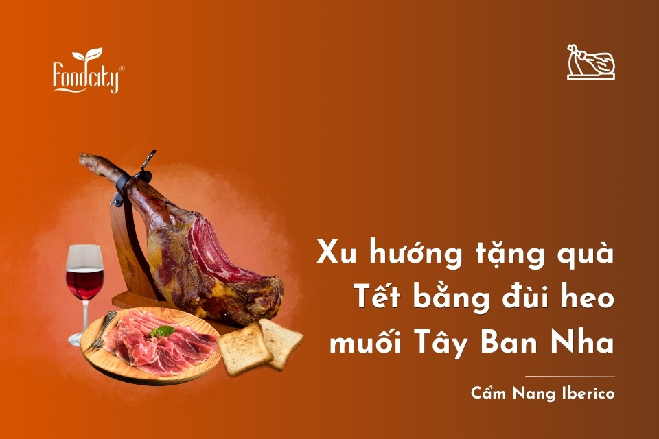 Xu hướng tặng quà Tết bằng đùi heo muối Tây Ban Nha