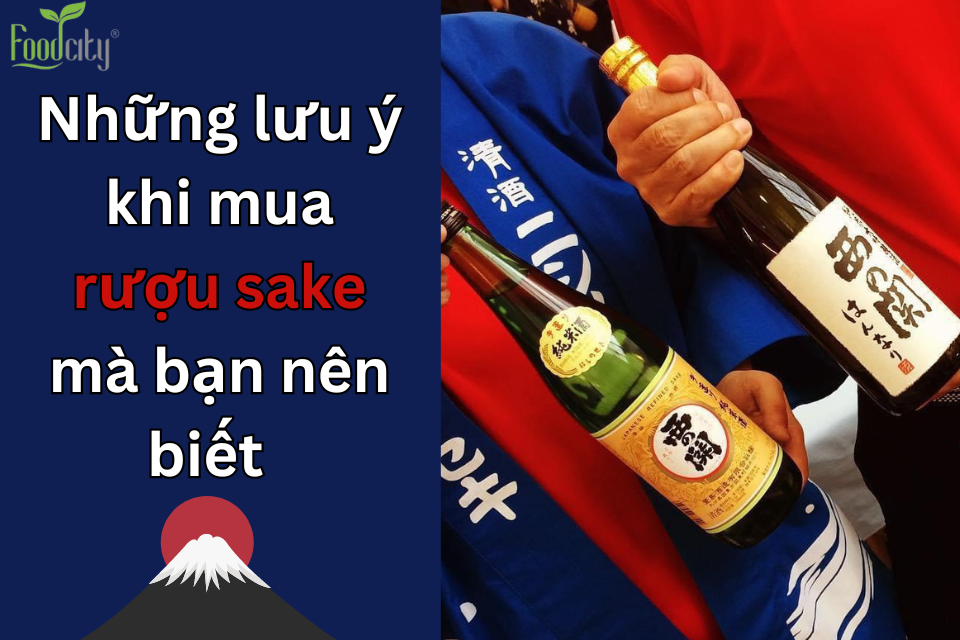 Những lưu ý khi mua rượu Sake mà bạn nên biết