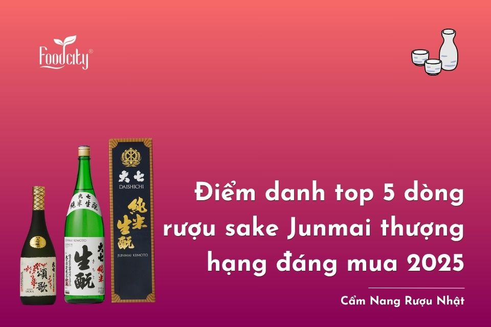 Điểm danh top 5 dòng rượu sake Junmai thượng hạng đáng mua 2025