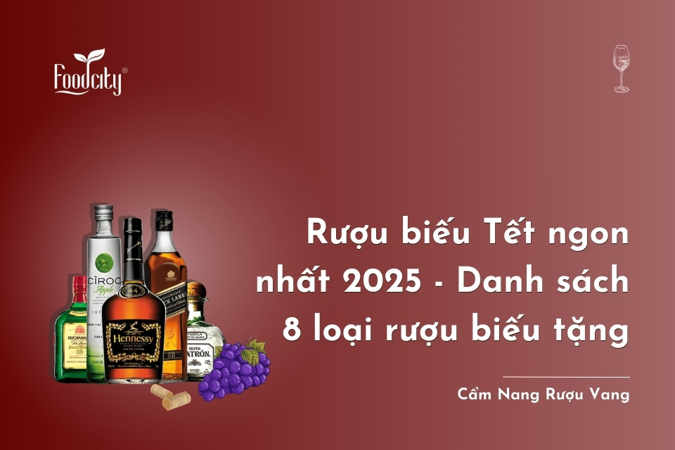 Rượu biếu Tết ngon nhất 2025 - Danh sách 8 loại rượu biếu tặng