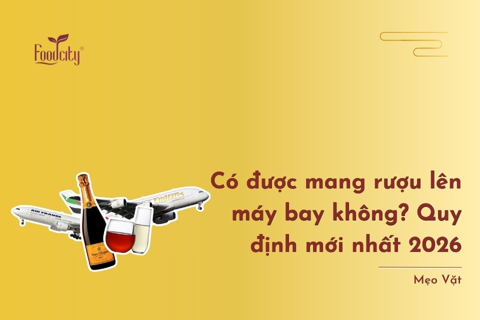 Có được mang rượu lên máy bay không? Quy định mới nhất 2026 Có được mang rượu lên máy bay không? Quy định mới nhất 2026