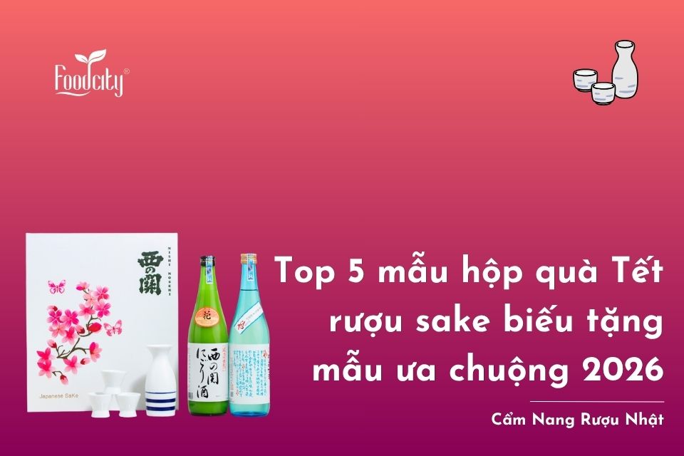 Top 5 mẫu hộp quà Tết rượu sake biếu Tết được ưa chuộng 2026 