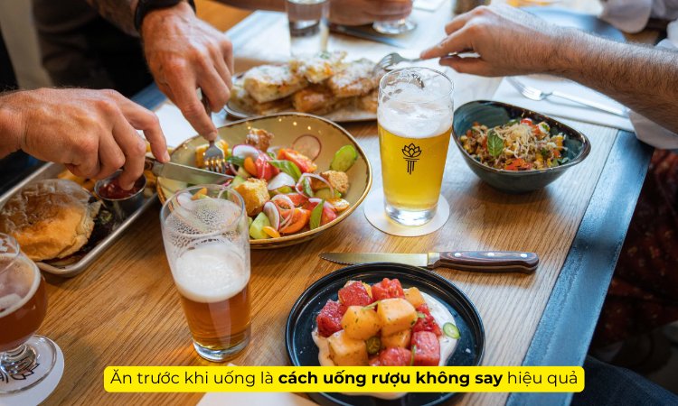 cách uống rượu không say ăn trước khi uống